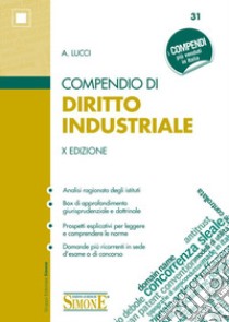 Compendio di diritto industriale libro di Lucci A.