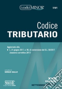 Codice tributario. Ediz. minore libro di Gallo S. (cur.)