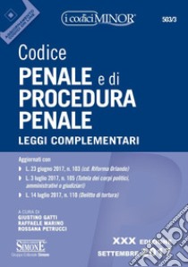 Codice penale e di procedura penale. Leggi complementari. Ediz. minor. Con aggiornamento online libro di Gatti G. (cur.); Marino R. (cur.); Petrucci R. (cur.)