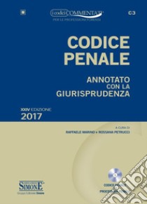 Codice penale. Annotato con la giurisprudenza. Con CD-ROM libro di Marino R. (cur.); Petrucci R. (cur.)