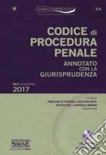 Codice di Procedura Penale. Annotato con la giurisprudenza. Con CD-ROM libro di Di Stefano P. (cur.); Gatti G. (cur.); Izzo F. (cur.)