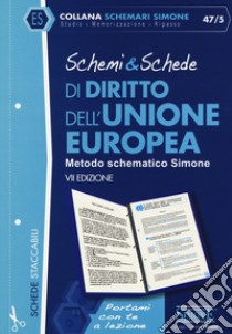 Schemi & schede di diritto dell'Unione Europea libro