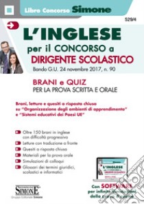 L'inglese per il concorso per dirigente scolastico. Brani e quiz per la prova scritta e orale. Con Contenuto digitale per accesso on line libro