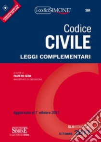 Codice civile. Leggi complementari. Con aggiornamento online libro di Izzo F. (cur.)