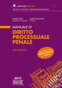 Manuale di diritto processuale penale libro di Izzo Fausto; Picciotto Guido