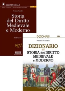 Dizionario di storia del diritto medievale e moderno-Storia del diritto medievale e moderno libro di Del Giudice Federico; Paradisi Graziano