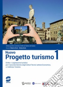 Nuovo progetto turismo. Per le Scuole superiori. Con ebook. Con espansione online. Vol. 1 libro di Gorla Stefano, Orsini Roberta