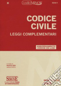 Codice civile. Leggi complementari. Con Contenuto digitale per download e accesso on line libro di Izzo F. (cur.)