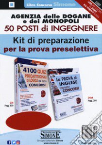 Agenzia delle dogane e dei monopoli. 50 posti di Ingegnere. Kit di preparazione per la prova preselettiva libro