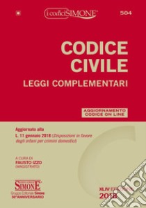 Codice civile. Leggi complementari. Con aggiornamento online libro di Izzo F. (cur.)