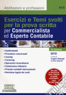 Esercizi e temi svolti per la prova scritta per commercialista ed esperto contabile libro di Battagli A. (cur.); Iacone C. (cur.)