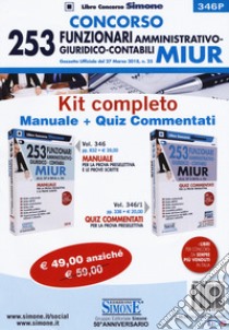 Concorso 253 funzionari amministrativo-giuridico-contabili MIUR (G.U. 27-3-2018, n. 25): Manuale per la prova preselettiva e le prove scritte-Quiz commentati per la prova preselettiva. Con espansione online. Con software di simulazione libro