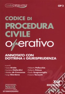 Codice di procedura civile operativo. Annotato con dottrina e giurisprudenza libro