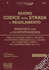 Nuovo codice della strada e regolamento. Annotato con la giurisprudenza. Con espansione online libro di Chiaese R. (cur.); Petrucci R. (cur.)