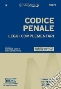 Codice penale. Leggi complementari. Ediz. minor libro di Marino R. (cur.); Petrucci R. (cur.)