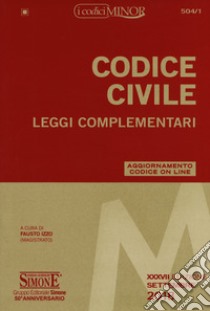 Codice civile. Leggi complementari. Con Contenuto digitale per download e accesso on line. Con Contenuto digitale per download e accesso on line libro di Izzo F. (cur.)