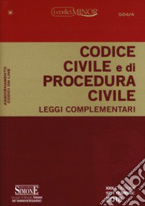 Codice civile e di procedura civile. Leggi complementari. Ediz. minor libro di Izzo F. (cur.); Iacobellis M. (cur.)