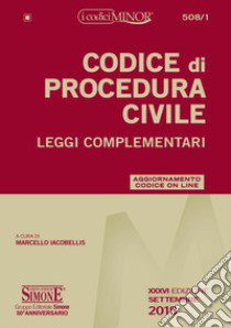 Codice di procedura civile. Leggi complementari. Ediz. minor. Con Contenuto digitale per accesso on line libro di Iacobellis M. (cur.)