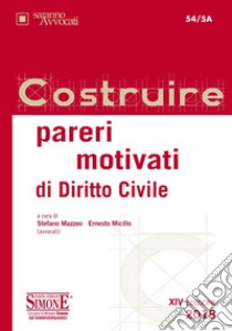 Costruire pareri motivati di diritto civile libro di Mazzeo S. (cur.); Micillo E. (cur.)