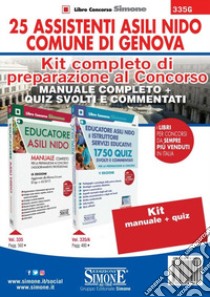 Kit completo di preparazione al concorso 25 Assistenti Asili nido Comune di Genova: Manuale completo-Quiz svolti e commentati. Con software di simulazione libro