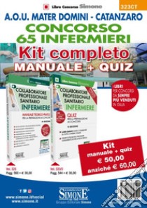 Concorso 65 infermieri A.O.U. Mater Domini Catanzaro. Kit completo Manuale + Quiz libro