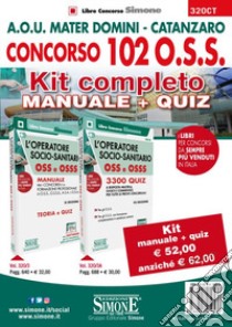 Concorso 102 O.S.S. A.O.U. Mater Domini Catanzaro. Kit completo Manuale + Quiz libro