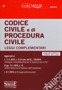 Codice civile e di procedura civile. Leggi complementari. Con aggiornamento online libro