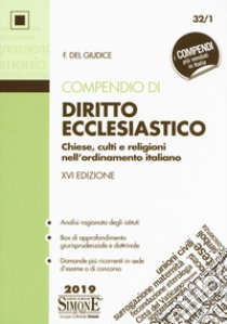 Compendio di diritto ecclesiastico. Chiese, culti e religioni nell'ordinamento italiano libro di Del Giudice Federico