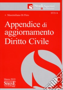 Appendice di aggiornamento diritto civile libro di Di Pirro Massimiliano