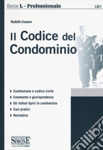 Il codice del condominio libro di Cusano Rodolfo