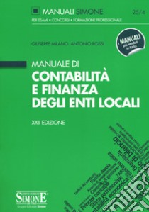 Manuale di contabilità e finanza degli enti locali libro di Milano Giuseppe; Rossi Antonio