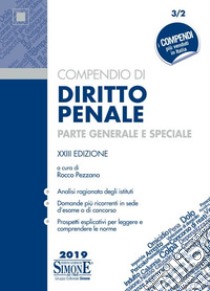 Compendio di diritto penale. Parte generale e speciale libro di Pezzano R. (cur.)