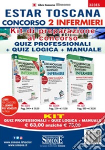 ESTAR Toscana. Concorso 2 infermieri. Kit di preparazione al concorso: Quiz per la preparazione ai concorsi-Quiz di logica-Manuale teorico-pratico per la preparazione ai concorsi. Con software di simulazione libro