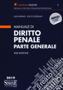 Manuale di diritto penale. Parte generale libro di Delpino Luigi; Pezzano Rocco