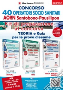 Concorso 40 operatori socio-sanitari AORN Santobono-Pausilipon. Kit di preparazione al concorso. Con software di simulazione libro