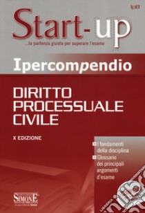 Ipercompendio di diritto processuale civile libro