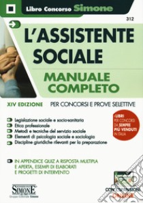 L'assistente sociale. Manuale completo per concorsi e prove selettive. Con espansioni online libro