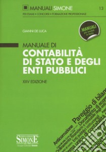 Manuale di contabilità di Stato e degli enti pubblici libro di De Luca Gianni