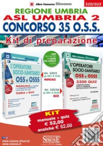 Regione Umbria. ASL Umbria 2. Concorso 35 O.S.S. Kit di preparazione. Manuale + Quiz libro