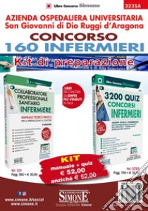 Azienda ospedaliera universitaria San Giovanni di Dio Ruggi d'Aragona. Concorso 160 Infermieri. Kit di preparazione. Manuale + Quiz libro