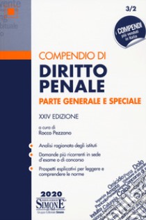 Compendio di diritto penale. Parte generale e speciale libro di Pezzano R. (cur.)