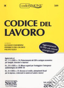 Codice del lavoro. Con aggiornamento online libro di Ciafardini L. (cur.); Del Giudice F. (cur.); Izzo F. (cur.)