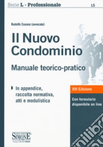 Il nuovo condominio. Manuale teorico-pratico. Con espansione online libro di Cusano Rodolfo