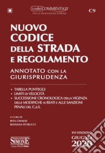 Nuovo codice della strada e regolamento. Annotato con la giurisprudenza libro di Chiaese R. (cur.); Petrucci R. (cur.)