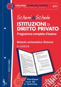 Schemi & schede di istituzioni di diritto privato. Programma completo d'esame libro