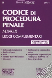 Codice di procedura penale e leggi complementari. Ediz. minor libro