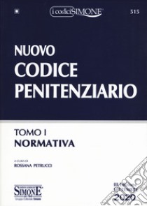 Nuovo codice penitenziario. Vol. 1-2: Normativa-Circolari libro di Petrucci R. (cur.)