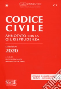 Codice civile. Annotato con la giurisprudenza libro di Ciafardini L. (cur.); Di Pirro M. (cur.)
