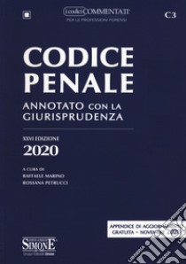 Codice penale. Annotato con la giurisprudenza libro di Marino R. (cur.); Petrucci R. (cur.)