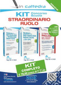 Kit concorso scuola. Straordinario ruolo: Quesiti su metodologie didattiche e 24 CFU-Manuale delle metodologie e tecnologie didattiche-La prova di inglese per i concorsi nella scuola libro